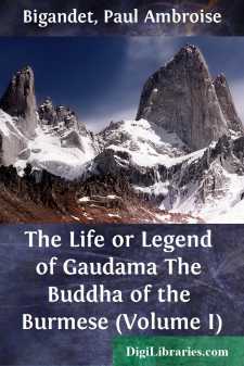 The Life or Legend of Gaudama
The Buddha of the Burmese (Volume I)