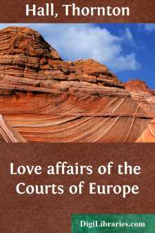 Love affairs of the Courts of Europe