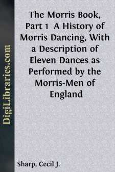 The Morris Book, Part 1 
A History of Morris Dancing, With a...