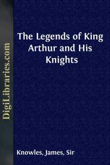 The Legends of King Arthur and His Knights