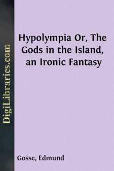 Hypolympia
Or, The Gods in the Island, an Ironic Fantasy