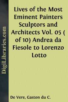 Lives of the Most Eminent Painters Sculptors and Architects
Vol....