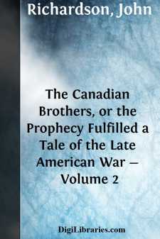The Canadian Brothers, or the Prophecy Fulfilled a Tale of the...