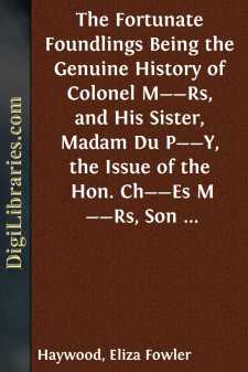 The Fortunate Foundlings
Being the Genuine History of Colonel...