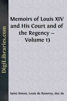 Memoirs of Louis XIV and His Court and of the Regency - Volume 13