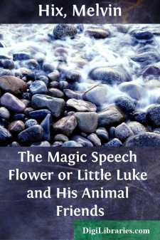 The Magic Speech Flower
or Little Luke and His Animal Friends