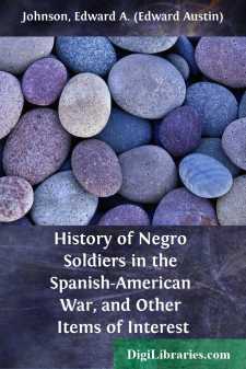 History of Negro Soldiers in the Spanish-American War, and Other...