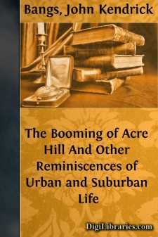 The Booming of Acre Hill
And Other Reminiscences of Urban and...
