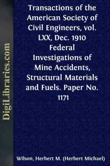 Transactions of the American Society of Civil Engineers, vol. LXX, Dec. 1910
Federal Investigations of Mine Accidents, Structural
Materials and Fuels. Paper No. 1171