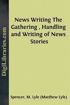 News Writing
The Gathering , Handling and Writing of News Stories
