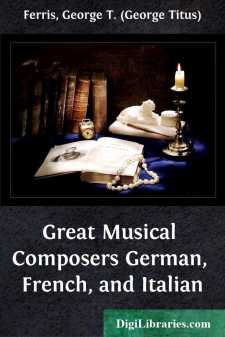 Great Musical Composers
German, French, and Italian