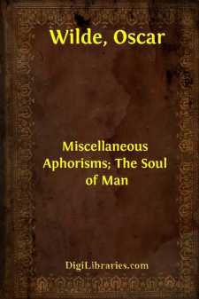 Miscellaneous Aphorisms; The Soul of Man