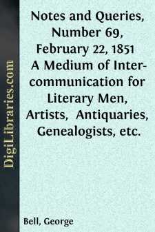 Notes and Queries, Number 69, February 22, 1851 
A Medium of...