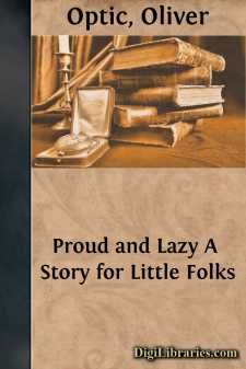Proud and Lazy
A Story for Little Folks