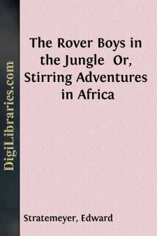 The Rover Boys in the Jungle 
Or, Stirring Adventures in Africa