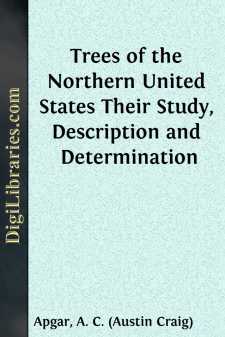 Trees of the Northern United States
Their Study, Description and...