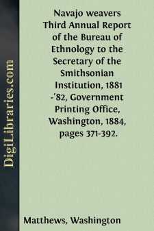 Navajo weavers
Third Annual Report of the Bureau of Ethnology to...
