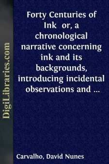 Forty Centuries of Ink 
or, a chronological narrative concerning...