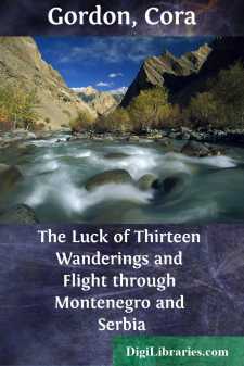 The Luck of Thirteen
Wanderings and Flight through Montenegro...