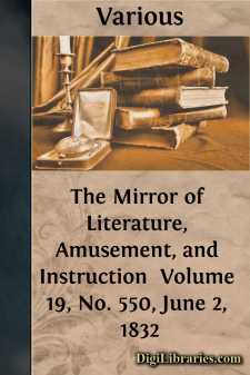The Mirror of Literature, Amusement, and Instruction 
Volume 19,...