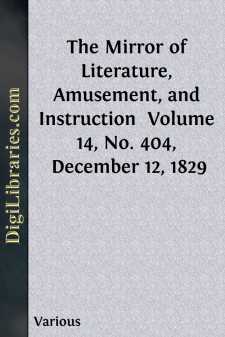 The Mirror of Literature, Amusement, and Instruction 
Volume 14,...