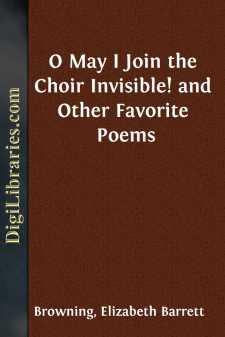 O May I Join the Choir Invisible!
and Other Favorite Poems