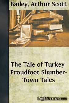The Tale of Turkey Proudfoot
Slumber-Town Tales
