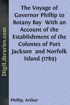 The Voyage of Governor Phillip to Botany Bay 
With an Account of...