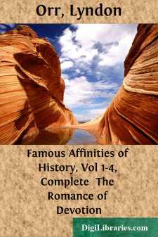 Famous Affinities of History, Vol 1-4, Complete 
The Romance of Devotion