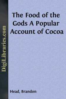 The Food of the Gods
A Popular Account of Cocoa