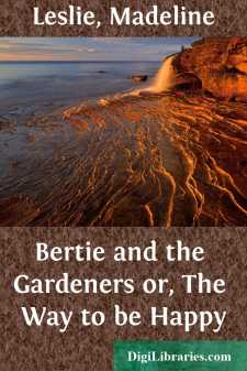Bertie and the Gardeners
or, The Way to be Happy