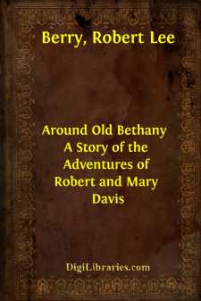 Around Old Bethany 
A Story of the Adventures of Robert and Mary...