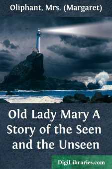 Old Lady Mary
A Story of the Seen and the Unseen