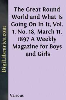 The Great Round World and What Is Going On In It, Vol. 1, No. 18,...