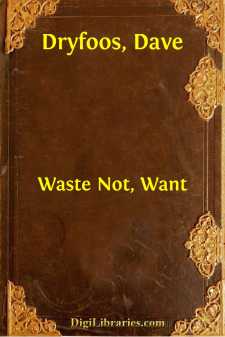 Waste Not, Want
