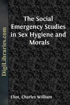 The Social Emergency
Studies in Sex Hygiene and Morals