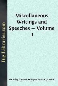 Miscellaneous Writings and Speeches - Volume 1