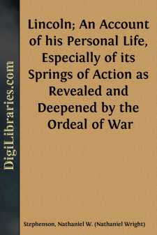 Lincoln; An Account of his Personal Life, Especially of its...