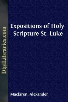 Expositions of Holy Scripture
St. Luke