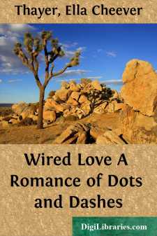 Wired Love
A Romance of Dots and Dashes