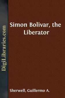 Simon Bolivar, the Liberator