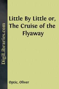 Little By Little
or, The Cruise of the Flyaway