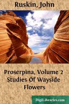 Proserpina, Volume 2
Studies Of Wayside Flowers