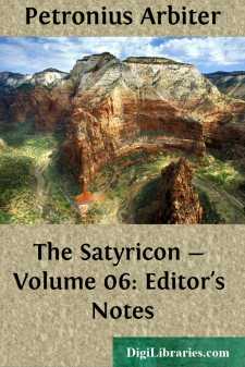 The Satyricon - Volume 06: Editor's Notes