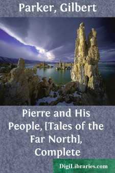 Pierre and His People, [Tales of the Far North], Complete