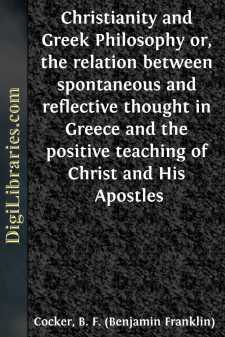 Christianity and Greek Philosophy
or, the relation between...