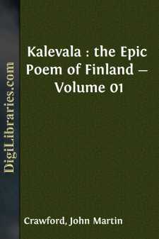 Kalevala : the Epic Poem of Finland - Volume 01