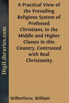 A Practical View of the Prevailing Religious System of Professed...