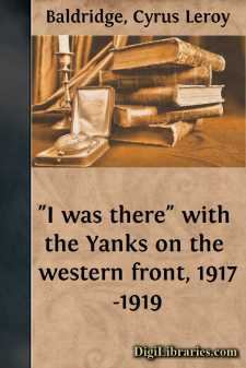 "I was there" with the Yanks on the western front, 1917-1919