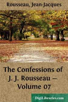 The Confessions of J. J. Rousseau - Volume 07